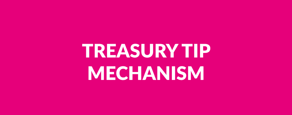 Treasury Tip Mechanism