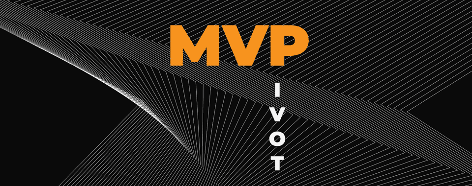 App pivot MVP