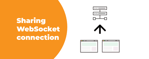 Sharing WebSocket Connections between Browser Tabs and Windows | Bright ...