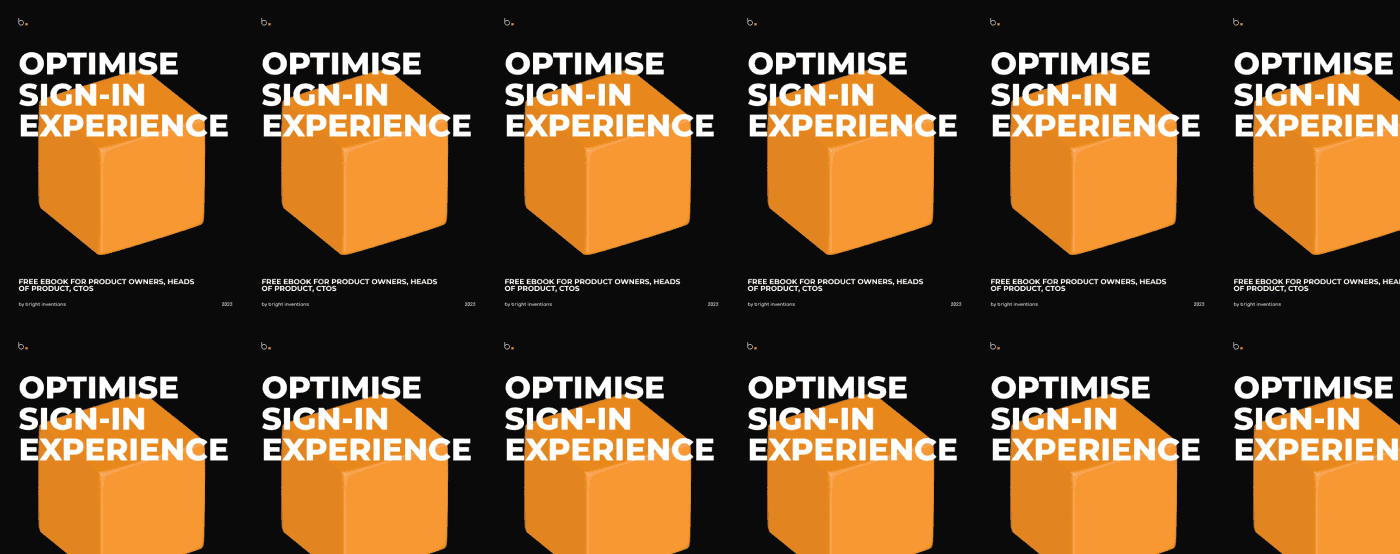 Optimise Sign-In Experience. Free Ebook for Product Owners and CTOs [Get PDF]