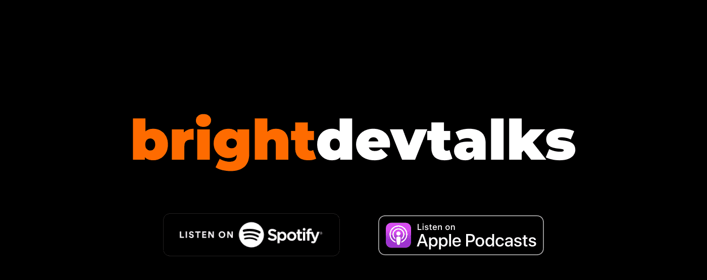 Listen to BrightDevTalks Podcast