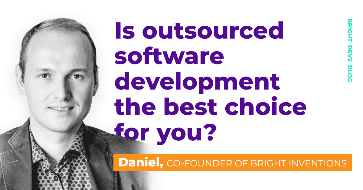 Is outsourced software development the best choice for me?